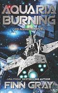 Read Aquaria Burning: An Aquaria Novel, written by Finn Gray
