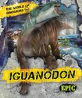 Read Iguanodon (The World of Dinosaurs), written by Rebecca Sabelko