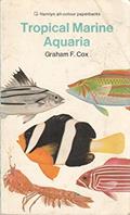 Read Tropical Marine Aquaria (All Colour Paperbacks), written by Graham F Cox