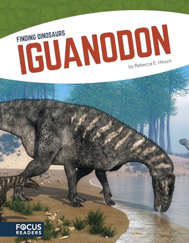 Read Iguanodon (Finding Dinosaurs (Paperback Set of 8)), written by Rebecca E. Hirsch