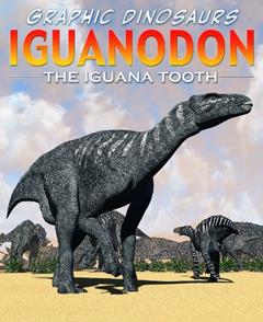 Iguanodon: The Iguana Tooth (Graphic Dinosaurs), written by David West