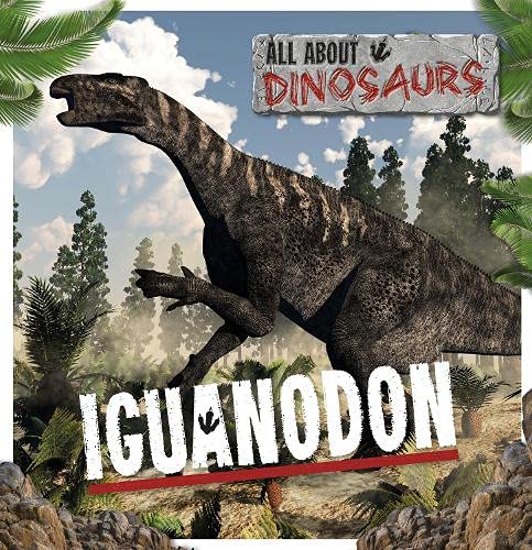 Read Iguanodon (All About Dinosaurs), written by Mignonne Gunasekara Read Iguanodon (All About Dinosaurs), written by Mignonne Gunasekara