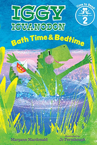 Read Bath Time & Bedtime (Iggy Iguanodon: Time to Read, Level 2), written by Maryann Macdonald Read Bath Time & Bedtime (Iggy Iguanodon: Time to Read, Level 2), written by Maryann Macdonald