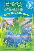 Read Bath Time & Bedtime (Iggy Iguanodon: Time to Read, Level 2), written by Maryann Macdonald