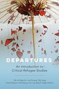 Read Departures: An Introduction to Critical Refugee Studies (Volume 3), written by Yen Le Espiritu; Victor Bascara; Lan Duong; Ma Vang