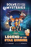 Read Legend of the Star Runner: A Timmi Tobbson Adventure Book for Boys and Girls (Solve-Them-Yourself Mysteries for Kids 8-12), written by J. I. Wagner