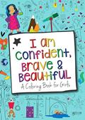 Read Hopscotch Girls I Am Confident Brave & Beautiful Inspirational Coloring Books for Kids Ages 4-8 & Up 8-12 Empowering Boost Confidence Color Book, written by Hopscotch Girls