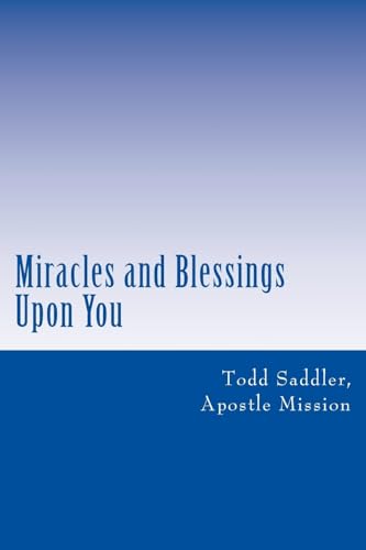 Read Miracles and Blessings Upon You, written by Todd Saddler Read Miracles and Blessings Upon You, written by Todd Saddler
