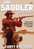 Read Jim Saddler 1: A Dirty Way to Die, written by Gene Curry