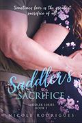 Read Saddler's Sacrifice (Saddler Series Book 3), written by Nicole Rodrigues
