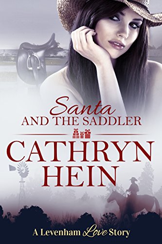 Read Santa and the Saddler (A Levenham Love Story Book 3), written by Cathryn Hein Read Santa and the Saddler (A Levenham Love Story Book 3), written by Cathryn Hein