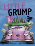 Read Little Grump Truck, written by Amanda Driscoll