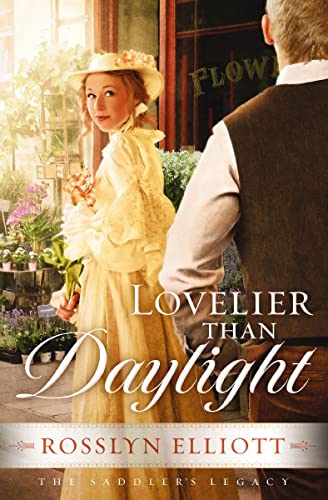 Read Lovelier than Daylight (A Saddler's Legacy Novel Book 3), written by Rosslyn Elliott Read Lovelier than Daylight (A Saddler's Legacy Novel Book 3), written by Rosslyn Elliott