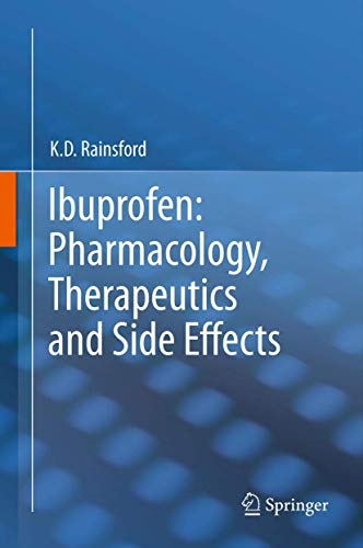 Read Ibuprofen: Pharmacology, Therapeutics and Side Effects, written by K. D. Rainsford Read Ibuprofen: Pharmacology, Therapeutics and Side Effects, written by K. D. Rainsford