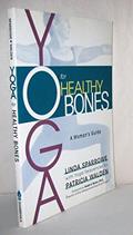 Read Yoga for Healthy Bones: A Woman's Guide, written by Linda Sparrowe