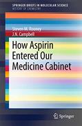 Read How Aspirin Entered Our Medicine Cabinet (SpringerBriefs in Molecular Science), written by Steven M. M. Rooney