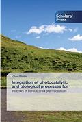 Read Integration of photocatalytic and biological processes for: treatment of biorecalcitrant pharmaceuticals, written by Vibhu Bhatia