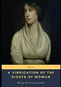 Read A Vindication of the Rights of Woman, written by Mary Wollstonecraft Read A Vindication of the Rights of Woman, written by Mary Wollstonecraft