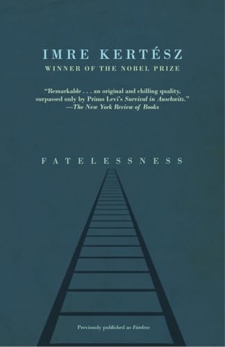 Read Fatelessness, written by Imre Kertész Read Fatelessness, written by Imre Kertész