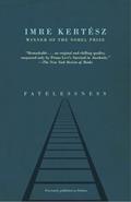 Read Fatelessness, written by Imre Kertész