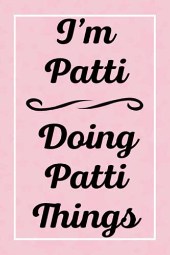 Read I'm Patti Doing Patti Things: Perfect for Sketching Drawing Noting and Writing, 120 Pages, 6x9, written by PattisJardel Publications Read I'm Patti Doing Patti Things: Perfect for Sketching Drawing Noting and Writing, 120 Pages, 6x9, written by PattisJardel Publications