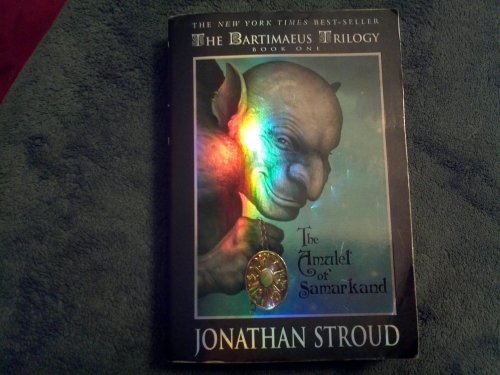 Read The Amulet of Samarkand (The Bartimaeus Trilogy, Book 1), written by Jonathan Stroud