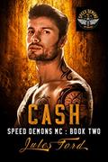 Read Cash: Speed Demons MC, written by Jules Ford