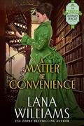Read A Matter of Convenience (The Mayfair Literary League Book 1), written by Lana Williams