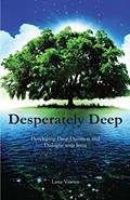 Read Desperately Deep: Developing Deep Devotion and Dialogue with Jesus, written by Lana Vawser