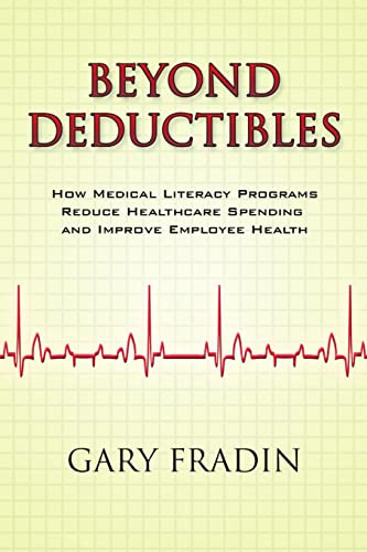 Read Beyond Deductibles, written by Gary Fradin Read Beyond Deductibles, written by Gary Fradin