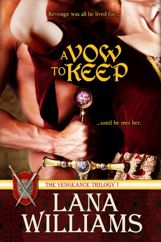 Read A VOW TO KEEP (Vengeance Trilogy Book 1), written by Lana Williams