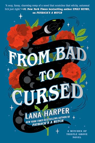 Read From Bad to Cursed (The Witches of Thistle Grove), written by Lana Harper