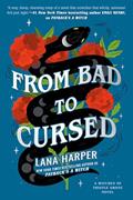 Read From Bad to Cursed (The Witches of Thistle Grove), written by Lana Harper