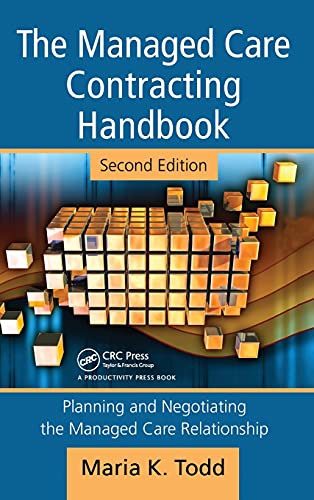 Read The Managed Care Contracting Handbook, written by Maria K. Todd