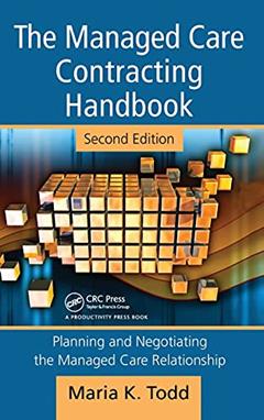 The Managed Care Contracting Handbook, written by Maria K. Todd