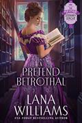 Read A Pretend Betrothal (The Mayfair Literary League Book 2), written by Lana Williams