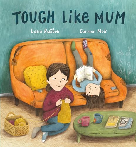 Read Tough Like Mum, written by Lana Button