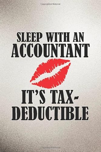 Read Sleep With An Accountant It's Tax Deductible: Creative Accounting Notebook: Simple Accounting Ledger Notebook for Small Business and Personal Finanicial, written by Juston Publishing Read Sleep With An Accountant It's Tax Deductible: Creative Accounting Notebook: Simple Accounting Ledger Notebook for Small Business and Personal Finanicial, written by Juston Publishing