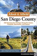 Read Afoot & Afield: San Diego County: 282 Spectacular Outings Along the Coast, Foothills, Mountains, and Desert, written by Jerry Schad; Scott Turner