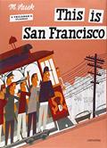 Read This is San Francisco [A Children's Classic], written by Miroslav Sasek