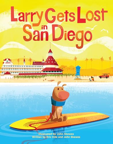 Read Larry Gets Lost in San Diego, written by John Skewes; Eric Ode Read Larry Gets Lost in San Diego, written by John Skewes; Eric Ode