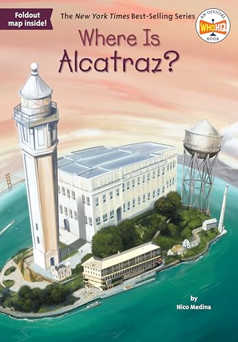 Read Where Is Alcatraz?, written by Nico Medina; Who HQ Read Where Is Alcatraz?, written by Nico Medina; Who HQ