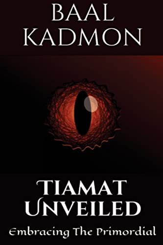 Read Tiamat Unveiled: Embracing The Primordial (Mesopotamian Magick), written by Baal Kadmon Read Tiamat Unveiled: Embracing The Primordial (Mesopotamian Magick), written by Baal Kadmon