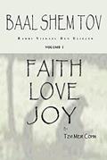 Read Baal Shem Tov Faith Love Joy: Mystical Stories of the Legendary Kabbalah Master, written by Tzvi Meir Cohn Read Baal Shem Tov Faith Love Joy: Mystical Stories of the Legendary Kabbalah Master, written by Tzvi Meir Cohn