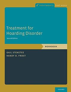 Treatment for Hoarding Disorder: Workbook (Treatments That Work), written by Gail Steketee