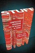 Read Stuff: Compulsive Hoarding and the Meaning of Things, written by Randy Frost; Gail Steketee