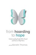 Read From Hoarding to Hope: Understanding People Who Hoard and How To Help Them, written by Geralin Thomas