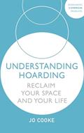 Read Understanding Hoarding (Overcoming Common Problems), written by Jo Cooke