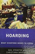 Read Hoarding: What Everyone Needs to Know® (What Everyone Needs To KnowRG), written by Gail Steketee; Christiana Bratiotis