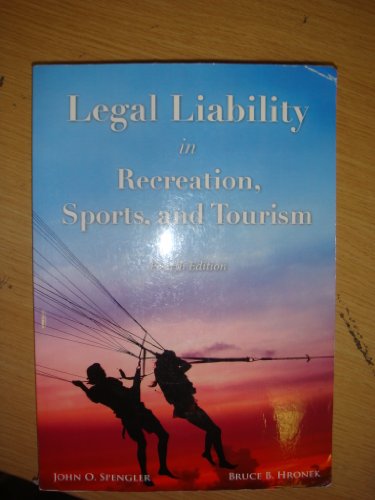 Read Legal Liability in Recreation, Sports, & Tourism, written by John O. Spengler Read Legal Liability in Recreation, Sports, & Tourism, written by John O. Spengler